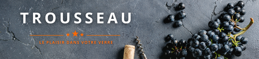 Vins Trousseau du Jura | Sélection Cave chez Nathalie