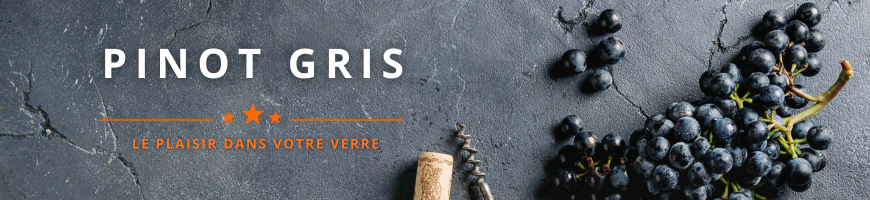 Cépage Pinot Gris | Cave chez Nathalie