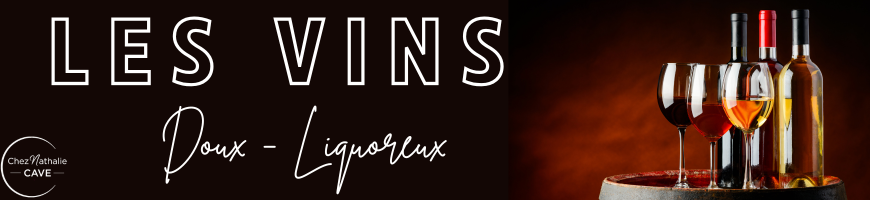 Vins doux et liquoreux : sélection suisse et française