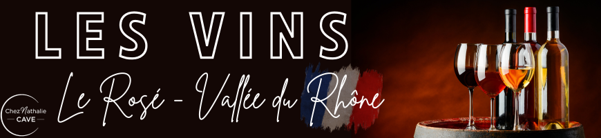 Vins rosés du Rhône : sélection côte et vallée | Cave chez Nathalie