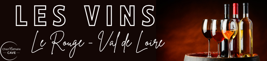 Val de Loire Vins Rouges | Cave chez Nathalie