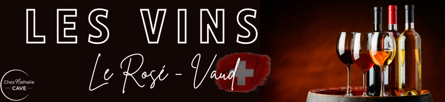 Vins rosés de Vaud : sélection vaudoise | Cave chez Nathalie