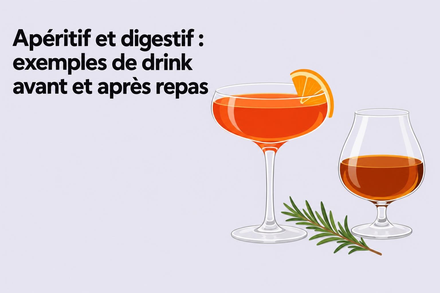 Apéritif et digestif : exemples de drink avant et après repas, featuring deux verres d’orange et cognac avec brin de romarin.