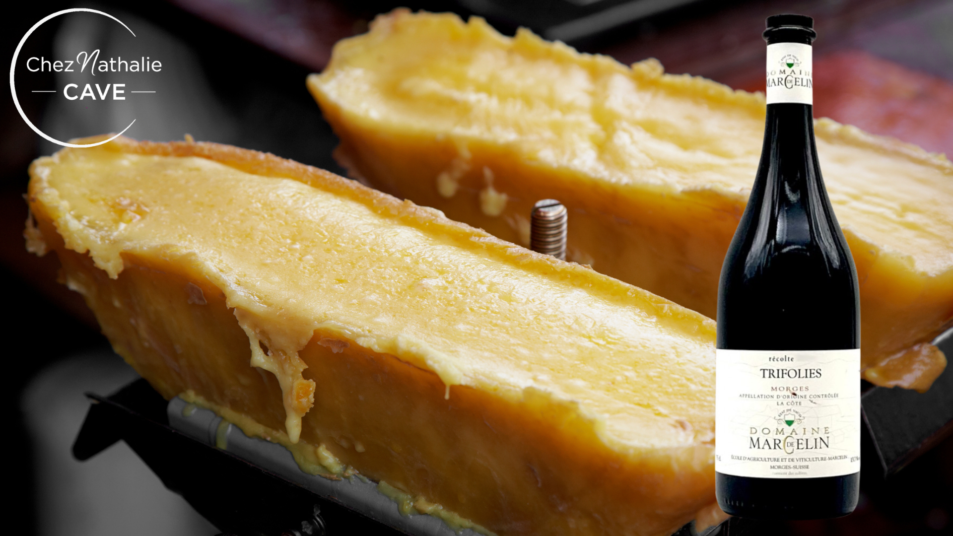 Fromage fondant à raclette avec une bouteille du domaine marcelin trifolies et logo Cave Chez Nathalie CAVE