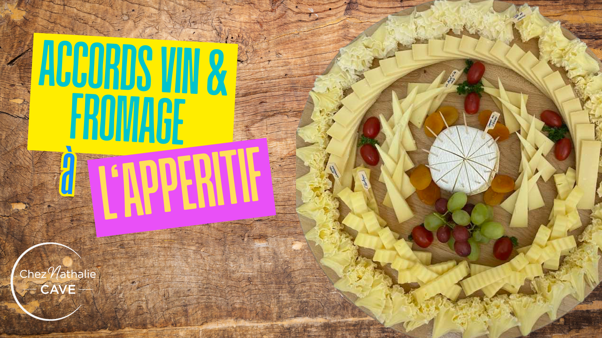 Accords vin et fromage à l'apéritif : le guide par famille de fromage